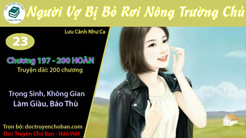 [HV] Người Vợ Bị Bỏ Rơi Nông Trường Chủ